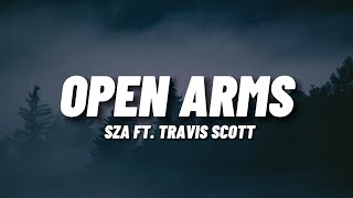 SZA - Open Arms (Lyrics) ft. Travis Scott 🎵