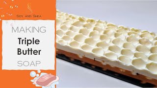 Triple Butter Bar Cold Process Soap | Soy and Shea