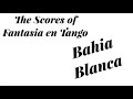 The Scores of Fantasia in Tango. Bahía Blanca (C.Di Sarli Instrumental 1957)