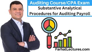 Substantive Analytical Procedures for Auditing Payroll | CPA Exam Review 2025