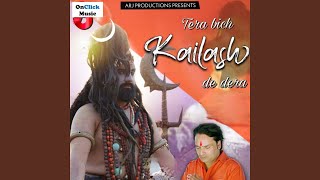 Tera Bich Kailash De Dera (Lord Shiva Song)