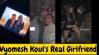 Vyomesh Koul's Real girlfriend revealed | Lishika