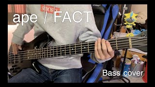 【ape / FACT】bass cover