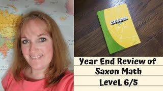 Homeschool || Year End Review of Saxon Math 6/5 || Homeschool Math Curriculum Review || Saxon Math
