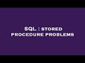 SQL : stored procedure problems