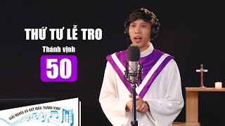 Thứ Tư Lễ Tro - Thánh vịnh 50 || Giải Nghĩa và Hát Mẫu