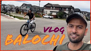 First balochi vlog \u0026  Baloch Canadian life