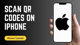How To Scan QR Code on iPhone 2025 — Easy Step-by-Step Guide