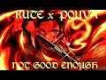 KUTE x POUYA - NOT GOOD ENOUGH [AMV]