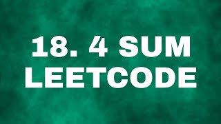 18. 4Sum | LEETCODE 4Sum | Thought Process + Code | Python3