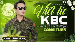 Viết Từ KBC - Công Tuấn | MV OFFICIAL