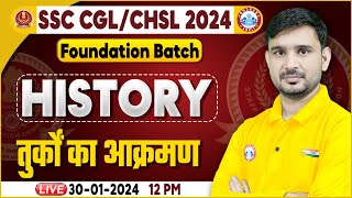 SSC CGL & CHSL 2024, SSC CHSL History, तुर्कों का आक्रमण, Foundation Batch History Class Ajeet Sir