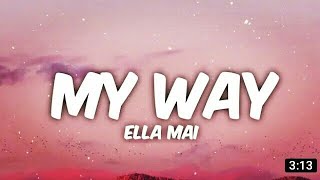 Ella Mai - My Way (Lyrics)   #Ellamai #song