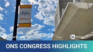 Oncology Nurses Reflect on ONS Congress Experiences