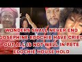 WONDERS SHALL NEVER END JOSEPHINE EDOCHIE CRIED OUT ALL IS NOT WELL IN PETE EDOCHIE HOUSE