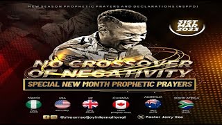 SPECIAL NEW MONTH PROPHETIC PRAYERS [NO CROSSOVER OF NEGATIVITY] || NSPPD || 31ST MARCH 2023