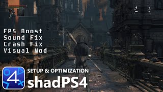 shadPS4 Emulator - Bloodborne SETUP \u0026 OPTIMIZATION (MODS/PATCHES Download Link) | PS4 Emulation