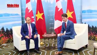 Nâng cao vị thế, uy tín quốc tế của Việt Nam; Tạo xung lực cho quan hệ Đối tác toàn diện VN - Canada