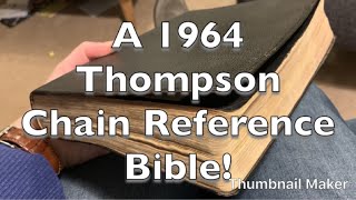 Bible Review: 1964 KJV Thompson Chain Reference Bible - now this is more like it!