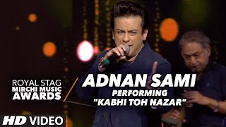 Adnan Sami Performance" KABHI TOH NAZAR" At The Royal Stag Mirchi Music Awards 2016
