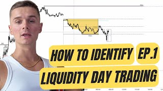 EP1 - How To Identify Liquidity Day Trading