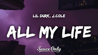 Lil Durk & J.Cole - All My Life (Lyrics)