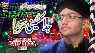 New Rabiulawal Naat 2020 - Jaddal Hussaini Marhaba - Muhammad Saif Raza Qadri - Heera Gold