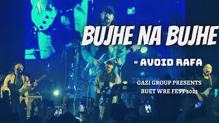 Bujhe na Bujhe | Avoid Rafa | Gazi Group presents BUET WRE FEST 2023 | BUET [04.02.2023]