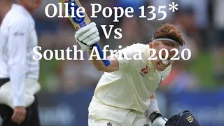 Ollie Pope 135* vs South Africa 2020