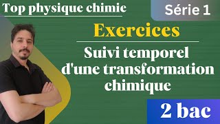 exercice suivi temporel d'une transformation chimique 2 bac série 1