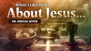 Ruth Adventist Church | Communion "What I Like Most About Jesus..." | Dr. Nerval Myrie | May 23 2026
