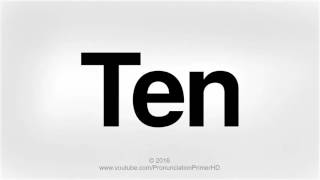 How To Pronounce Ten | Pronunciation Primer HD