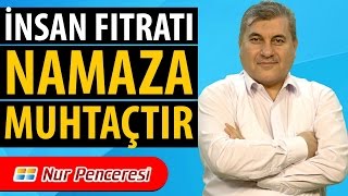 Halil Dülgar - Sözler - 21 Söz - 2. İkaz - İnsan Fıtratı Namaza Muhtaçtır