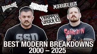 HardLore's Favorite MODERN Breakdowns (2000-2025)