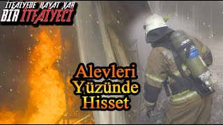 Alevleri Yüzünde Hisset | Fabrika Yangını | FABRİKBRAND | Bir İtfaiyeci