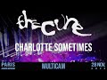 The Cure - Charlotte Sometimes (live in Paris - Multicam)