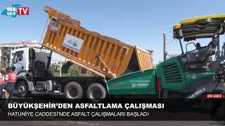 Van Büyükşehir Belediyesi Hatuniye Caddesi’nde Asfalt Çalışmaları Başladı