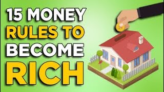 15 Money Rules You Must Follow To Be Rich