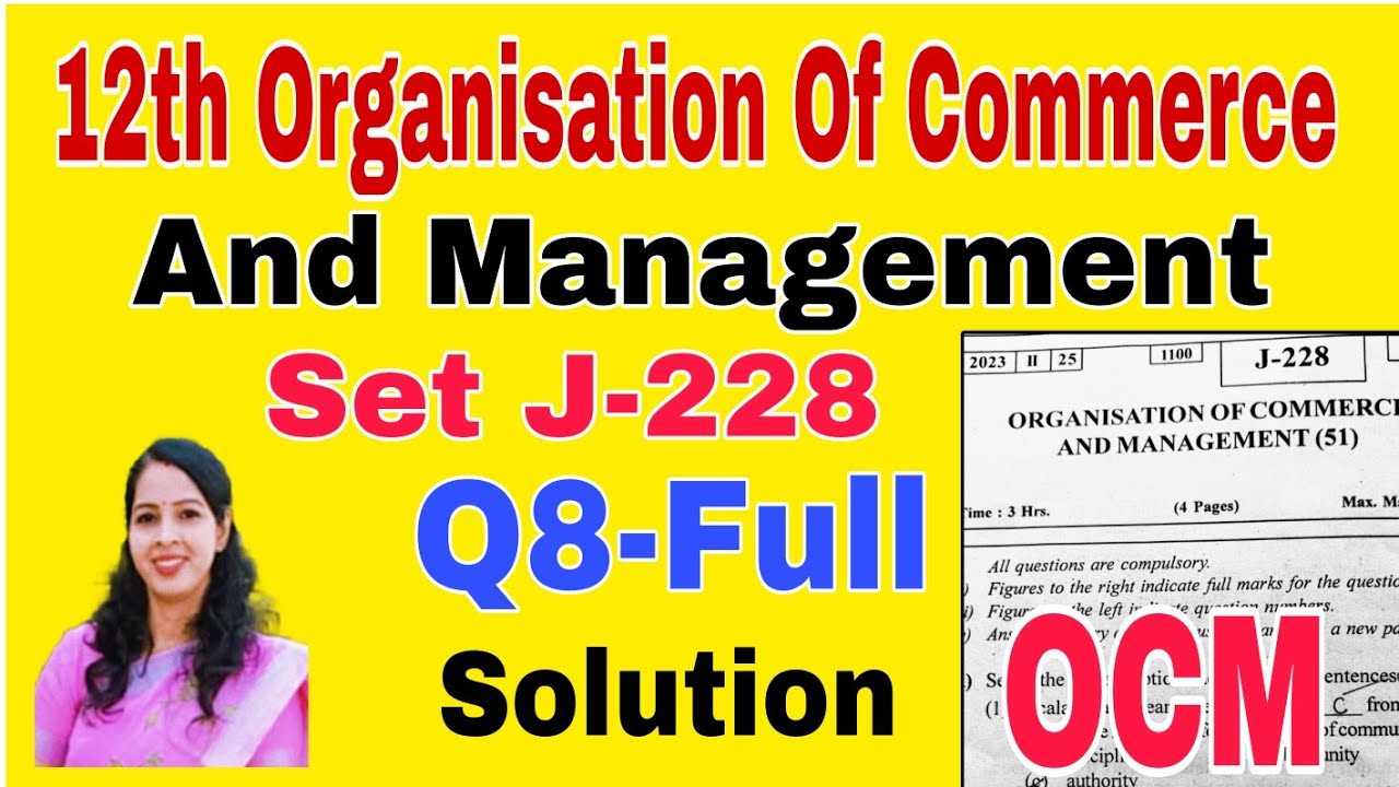 12th OCM Paper 2023 Q8 Full Solution Organisation Of Commerce And Management Paper Set J-228 MH ...