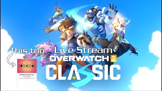 Overwatch 2 Classic Live Stream