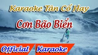 Cơn Bão Biển Karaoke Tân Cổ | Karaoke Cơn Bão Biển