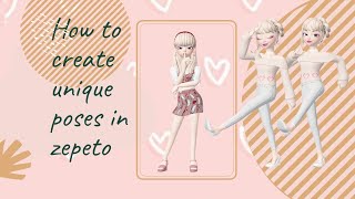 How to create unique poses in zepeto