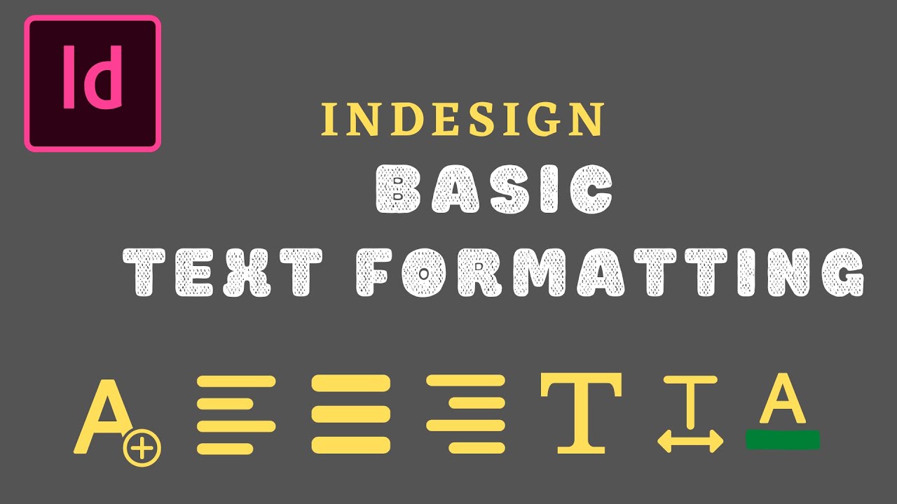 Basic Text Formatting In Indesign Youtube