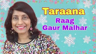57. Taraana | Raag Gaur Malhar | Teen taal