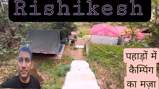 Camping In Rishikeshll Camping In Kyarki Village In Mountainsll पहाड़ों में कैम्प का मज़ा#rishikesh