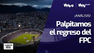 Lo Mejor de la Fecha en vivo con el análisis del regreso del fútbol colombiano