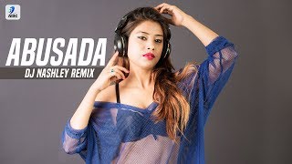 Abusada (Remix) | DJ Nashley | MC Gustta e | MC DG | Nashleyfied Vol.1