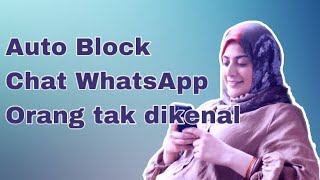 3 cara agar wa tidak di chat orang tidak dikenal