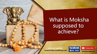 What is Moksha supposed to achieve?