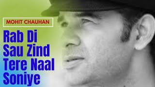 Rab Di Sau Jind Tere Naal Soniye - Mohit Chauhan | Punjabi Love Songs|